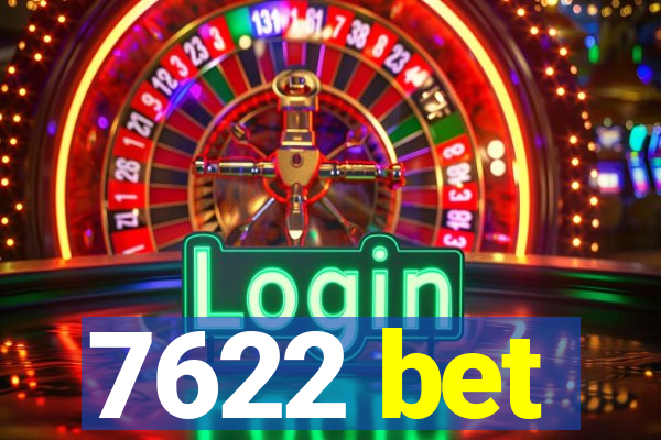 7622 bet